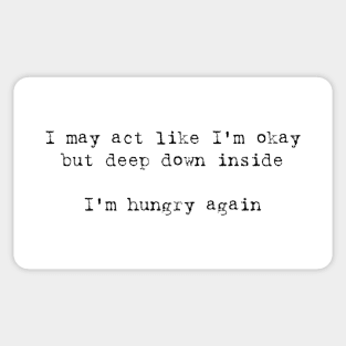 I'm Hungry Again Meme Sticker